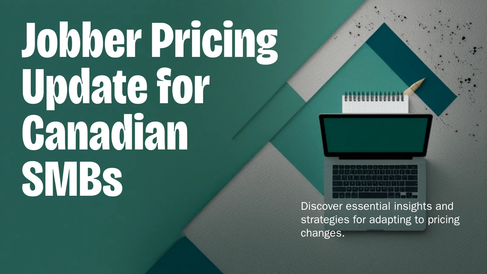 Jobber Pricing Update: What Canadian SMBs Should Know